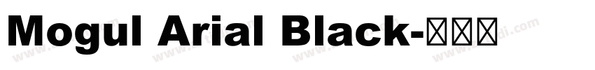 Mogul Arial Black字体转换